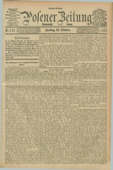 Posener Zeitung. Jg.98, Nr. 741 (23 Oktober 1891) - Morgen=Ausgabe. + dod.