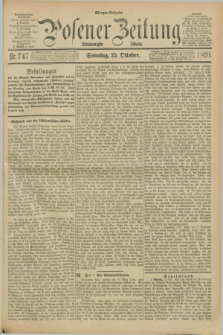 Posener Zeitung. Jg.98, Nr. 747 (25 Oktober 1891) - Morgen=Ausgabe. + dod.