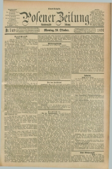 Posener Zeitung. Jg.98, Nr. 749 (26 Oktober 1891) - Abend=Ausgabe.