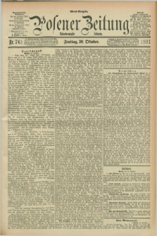 Posener Zeitung. Jg.98, Nr. 761 (30 Oktober 1891) - Abend=Ausgabe.