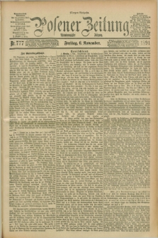 Posener Zeitung. Jg.98, Nr. 777 (6 November 1891) - Morgen=Ausgabe. + dod.