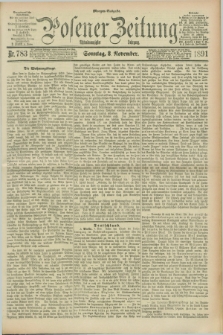 Posener Zeitung. Jg.98, Nr. 783 (8 November 1891) - Morgen=Ausgabe. + dod.