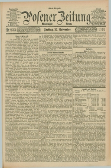 Posener Zeitung. Jg.98, Nr. 833 (27 November 1891) - Abend=Ausgabe.