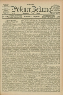 Posener Zeitung. Jg.98, Nr. 844 (2 Dezember 1891) - Mittag=Ausgabe.