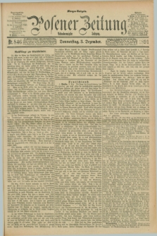 Posener Zeitung. Jg.98, Nr. 846 (3 Dezember 1891) - Morgen=Ausgabe. + dod.