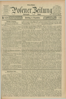 Posener Zeitung. Jg.98, Nr. 850 (4 Dezember 1891) - Mittag=Ausgabe.