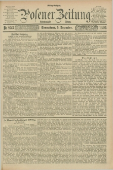 Posener Zeitung. Jg.98, Nr. 853 (5 Dezember 1891) - Mittag=Ausgabe.