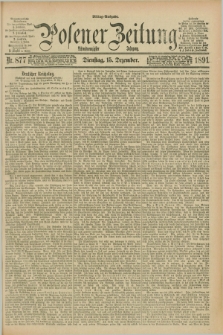 Posener Zeitung. Jg.98, Nr. 877 (15 Dezember 1891) - Mittag=Ausgabe.