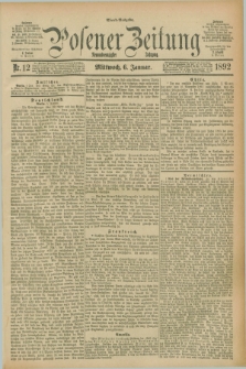 Posener Zeitung. Jg.99, Nr. 12 (6 Januar 1892) - Abend=Ausgabe.