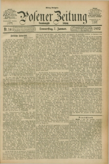 Posener Zeitung. Jg.99, Nr. 14 (7 Januar 1892) - Mittag=Ausgabe.