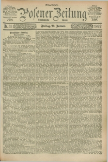 Posener Zeitung. Jg.99, Nr. 53 (22 Januar 1892) - Mittag=Ausgabe.