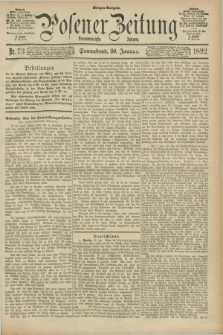 Posener Zeitung. Jg.99, Nr. 73 (30 Januar 1892) - Morgen=Ausgabe. + dod.