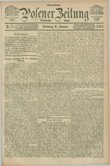 Posener Zeitung. Jg.99, Nr. 76 (31 Januar 1892) - Morgen=Ausgabe. + dod.