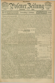Posener Zeitung. Jg.99, Nr. 85 (4 Februar 1892) - Morgen=Ausgabe. + dod.