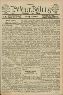 Posener Zeitung. Jg.99, Nr. 89 (5 Februar 1892) - Mittag=Ausgabe.
