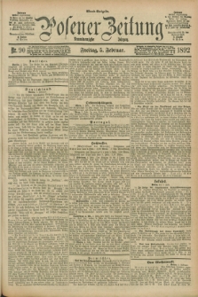 Posener Zeitung. Jg.99, Nr. 90 (5 Februar 1892) - Abend=Ausgabe.
