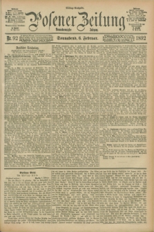 Posener Zeitung. Jg.99, Nr. 92 (6 Februar 1892) - Mittag=Ausgabe.
