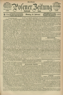 Posener Zeitung. Jg.99, Nr. 114 (15 Februar 1892) - Abend=Ausgabe.