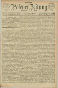 Posener Zeitung. Jg.99, Nr. 142 (26 Februar 1892) - Morgen=Ausgabe. + dod.