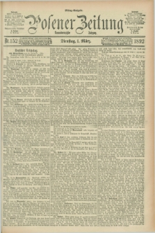 Posener Zeitung. Jg.99, Nr. 152 (1 März 1892) - Mittag=Ausgabe.