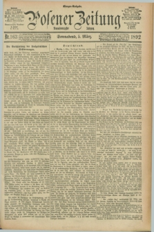 Posener Zeitung. Jg.99, Nr. 163 (5 März 1892) - Morgen=Ausgabe. + dod.