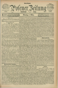 Posener Zeitung. Jg.99, Nr. 168 (7 März 1892) - Abend=Ausgabe.