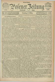 Posener Zeitung. Jg.99, Nr. 169 (8 März 1892) - Morgen=Ausgabe. + dod.
