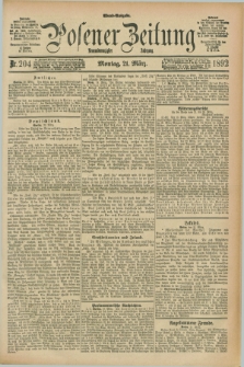 Posener Zeitung. Jg.99, Nr. 204 (21 März 1892) - Abend=Ausgabe.
