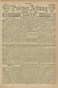 Posener Zeitung. Jg.99, Nr. 218 (26 März 1892) - Mittag=Ausgabe.
