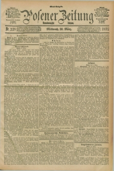 Posener Zeitung. Jg.99, Nr. 228 (30 März 1892) - Abend=Ausgabe.