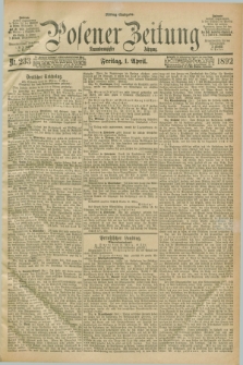 Posener Zeitung. Jg.99, Nr. 233 (1 April 1892) - Mittag=Ausgabe.