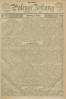 Posener Zeitung. Jg.99, Nr. 238 (3 April 1892) - Morgen=Ausgabe. + dod.