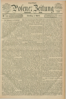 Posener Zeitung. Jg.99, Nr. 241 (5 April 1892) - Morgen=Ausgabe. + dod.