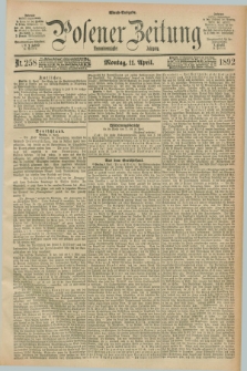 Posener Zeitung. Jg.99, Nr. 258 (11 April 1892) - Abend=Ausgabe.