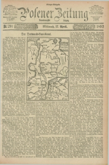 Posener Zeitung. Jg.99, Nr. 291 (27 April 1892) - Morgen=Ausgabe. + dod.