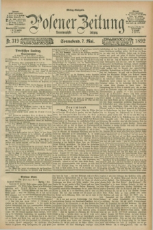 Posener Zeitung. Jg.99, Nr. 319 (7 Mai 1892) - Mittag=Ausgabe.