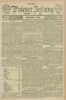 Posener Zeitung. Jg.99, Nr. 320 (7 Mai 1892) - Abend=Ausgabe.