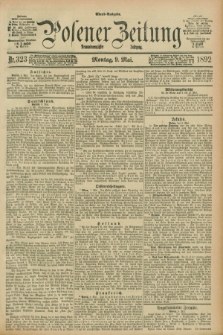 Posener Zeitung. Jg.99, Nr. 323 (9 Mai 1892) - Abend=Ausgabe.