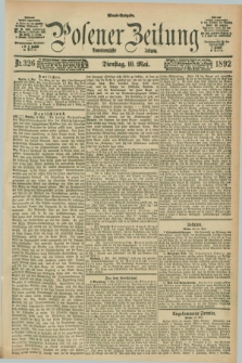 Posener Zeitung. Jg.99, Nr. 326 (10 Mai 1892) - Abend=Ausgabe.