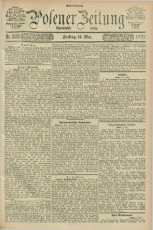 Posener Zeitung. Jg.99, Nr. 332 (13 Mai 1892) - Abend=Ausgabe.