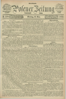 Posener Zeitung. Jg.99, Nr. 338 (16 Mai 1892) - Abend=Ausgabe.