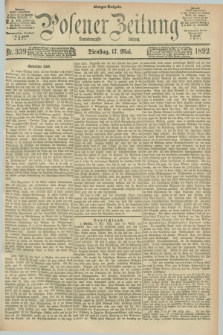 Posener Zeitung. Jg.99, Nr. 339 (17 Mai 1892) - Morgen=Ausgabe. + dod.
