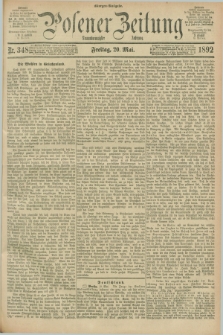 Posener Zeitung. Jg.99, Nr. 348 (20 Mai 1892) - Morgen=Ausgabe. + dod.
