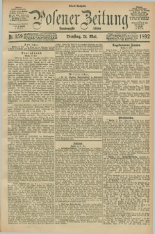Posener Zeitung. Jg.99, Nr. 359 (24 Mai 1892) - Abend=Ausgabe.