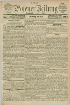 Posener Zeitung. Jg.99, Nr. 371 (30 Mai 1892) - Abend=Ausgabe.