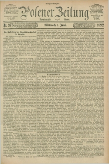 Posener Zeitung. Jg.99, Nr. 375 (1 Juni 1892) - Morgen=Ausgabe. + dod.