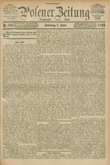 Posener Zeitung. Jg.99, Nr. 386 (5 Juni 1892) - Morgen=Ausgabe. + dod.
