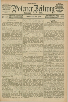 Posener Zeitung. Jg.99, Nr. 410 (16 Juni 1892) - Morgen=Ausgabe. + dod.