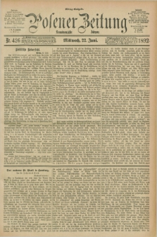 Posener Zeitung. Jg.99, Nr. 426 (22 Juni 1892) - Mittag=Ausgabe.