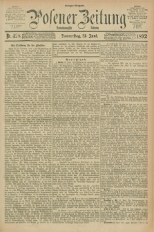 Posener Zeitung. Jg.99, Nr. 428 (23 Juni 1892) - Morgen=Ausgabe. + dod.